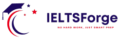 IELTSForge Logo - Expert IELTS Preparation Resources
